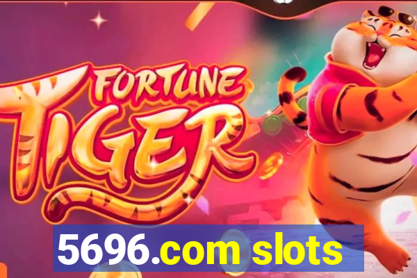 5696.com slots